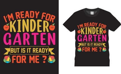 Back to school colorful typography Vector T shirt design. I'm ready for kinder garten. Vector file easy to edit. Perfect for print item, Gift card, poster, banner, graphic template. Apparel, POD.