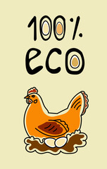 Template for fresh farm product in simple logo design. A happy hen sits on a nest with sign 100 percent eco. Concept of free range chicken and fresh farm egg.