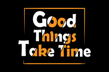 Good Things Take Time Design Landscape