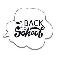 Back to School, digital hand lettering in bubble comic speech, Black letters with ink blots on white background. The concept of education. Vector illustration for school backpack pencil case notebook