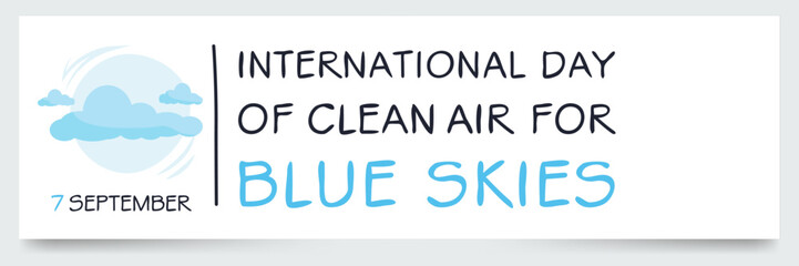 International Day of Clean Air for Blue Skies, held on 7 September.