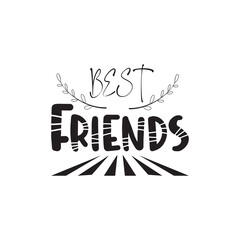 best friends quote black lettering design