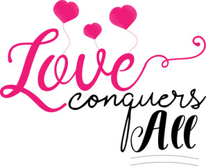 Love conquers all sticker. Love quote with pink hearts. Handwritten romantic sign. 