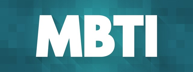 MBTI acronym text concept for presentations and reports