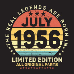 The Real Legends Are Born In July 1956, Birthday gifts for women or men, Vintage birthday shirts for wives or husbands, anniversary T-shirts for sisters or brother