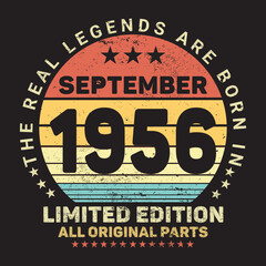 The Real Legends Are Born In September 1956, Birthday gifts for women or men, Vintage birthday shirts for wives or husbands, anniversary T-shirts for sisters or brother