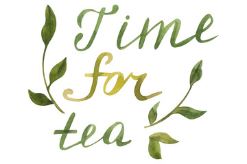 Obraz premium Watercolor phrase time for tea. Hand-painted illustration.