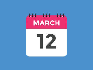 march 12 calendar reminder. 12th march daily calendar icon template. Vector illustration 
