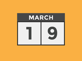 march 19 calendar reminder. 19th march daily calendar icon template. Vector illustration 
