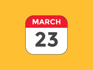 march 23 Calendar icon Design. Calendar Date 23th March. Calendar template 
