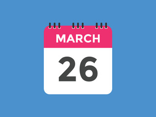march 26 calendar reminder. 26th march daily calendar icon template. Vector illustration 
