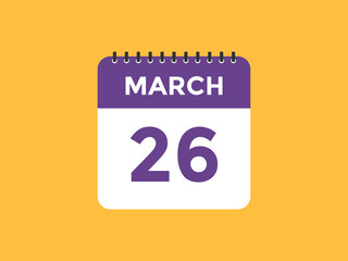 march 26 calendar reminder. 26th march daily calendar icon template. Vector illustration 
