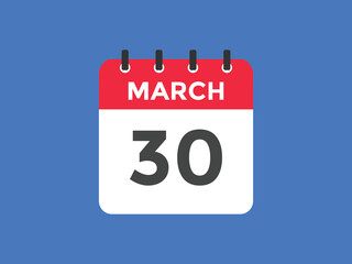 march 30 calendar reminder. 30th march daily calendar icon template. Vector illustration 
