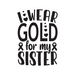 I wear gold for my son. September is National Childhood Cancer Awareness Month with background, template, banner, poster