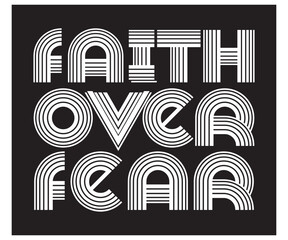 faith over fear bible verse Christian typography design
