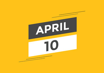 April 10 calendar reminder. 10th April daily calendar icon template. Vector illustration 
