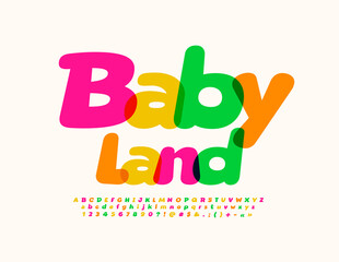 Vector bright emblem Baby Land. Creative comic Font. Artistic trendy Alphabet Letters, Numbers and Symbols set