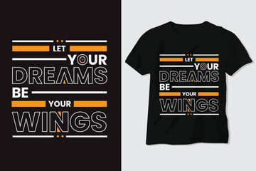 Let Your Dream Be Your wings T Shirt Design, Motivational Speech, Background