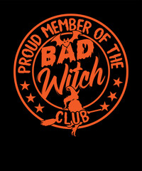 Proud Member of the Bad Witch Club funny Mom Halloween Womens t-shirt design