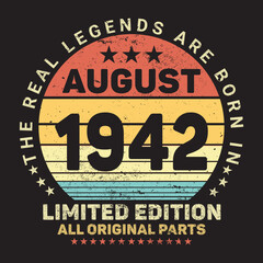 The Real Legends Are Born In August 1942, Birthday gifts for women or men, Vintage birthday shirts for wives or husbands, anniversary T-shirts for sisters or brother