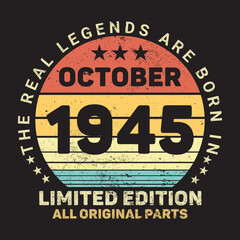 The Real Legends Are Born In October 1945, Birthday gifts for women or men, Vintage birthday shirts for wives or husbands, anniversary T-shirts for sisters or brother