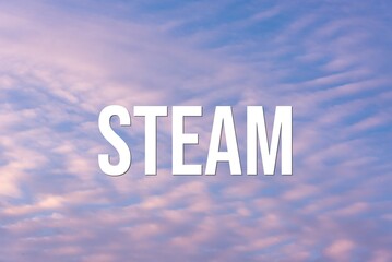 STEAM - word on the background of the sky with clouds.