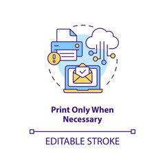 Print only when necessary concept icon. Use digital means. Energy efficiency at work abstract idea thin line illustration. Isolated outline drawing. Editable stroke. Arial, Myriad Pro-Bold fonts used