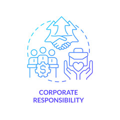 Corporate responsibility blue gradient concept icon. Type of CSR abstract idea thin line illustration. Commitment. Corporation accountability. Isolated outline drawing. Myriad Pro-Bold font used
