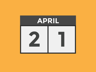 April 21 calendar reminder. 21th April daily calendar icon template. Vector illustration 
