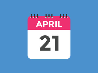 April 21 calendar reminder. 21th April daily calendar icon template. Vector illustration 
