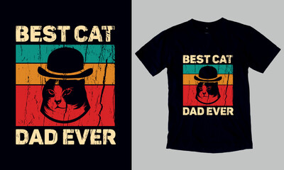 Best cat dad ever father's day t-shirt father's day gift. Custom father's day t-shirt design template. You can also use it to print on stickers, mats, molds, pillows - obrazy, fototapety, plakaty