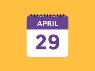 April 29 calendar reminder. 29th April daily calendar icon template. Vector illustration 
