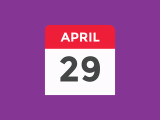 April 29 calendar reminder. 29th April daily calendar icon template. Vector illustration 
