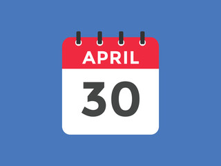 April 30 calendar reminder. 30th April daily calendar icon template. Vector illustration 
