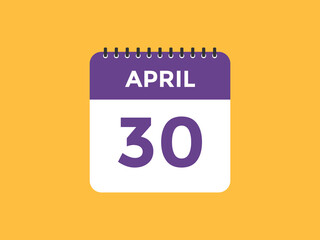April 30 calendar reminder. 30th April daily calendar icon template. Vector illustration 
