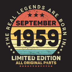 The Real Legends Are Born In September 1959, Birthday gifts for women or men, Vintage birthday shirts for wives or husbands, anniversary T-shirts for sisters or brother