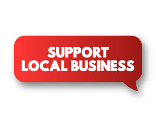 Support Local Business text message bubble, concept background