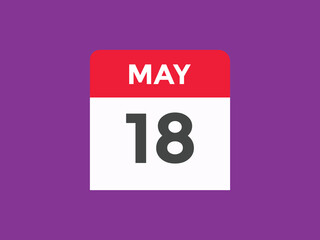 may 18 calendar reminder. 18th may daily calendar icon template. Vector illustration 
