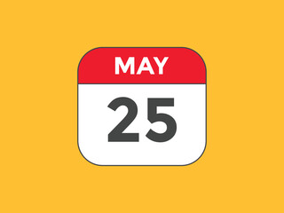 may 25 Calendar icon Design. Calendar Date 25th may. Calendar template 
