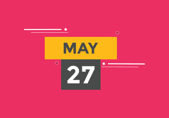 may 27 calendar reminder. 27th may daily calendar icon template. Vector illustration 
