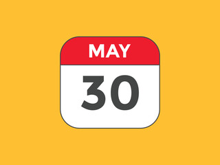 may 30 Calendar icon Design. Calendar Date 30th may. Calendar template 
