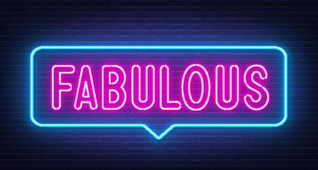 Fabulous neon sign in the speech bubble on black background.