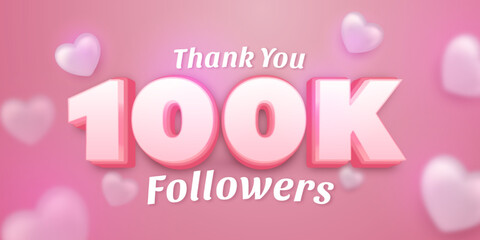 Editable text Thank you 100k followers for subscribe with heart balloons on pink theme