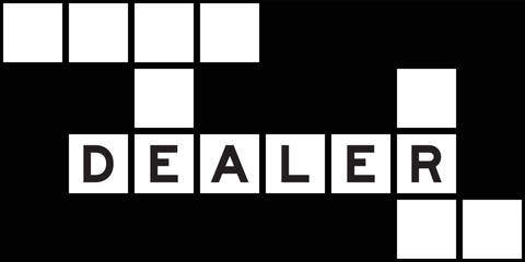 Alphabet letter in word dealer on crossword puzzle background