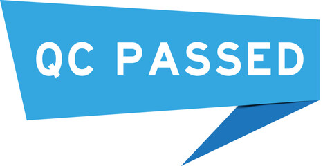 Blue color speech banner with word QC passed on white background