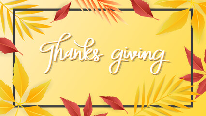 thanksgiving handwriting calligraphy with frame leaf autumn isolated on yellow background ,for content online or banner for your website and template , Flat Modern design , illustration Vector EPS 10