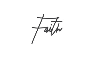 Faith hand drawn lettering. Religious quote for design. Typography poster. Tattoo.