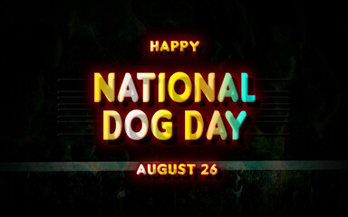 Happy National Dog Day, holidays month of august , Empty space for text, vector design