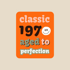 Vintage 1970 birthday. Classic 1970 aged to perfection. Graphic T-shirt, Cover, Sticker. Fun hippie lettering with 1970 groovy retro element. Colorful 1970 shine
