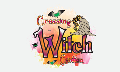 Caution Witch Crossing Halloween Sublimation T-Shirt Design